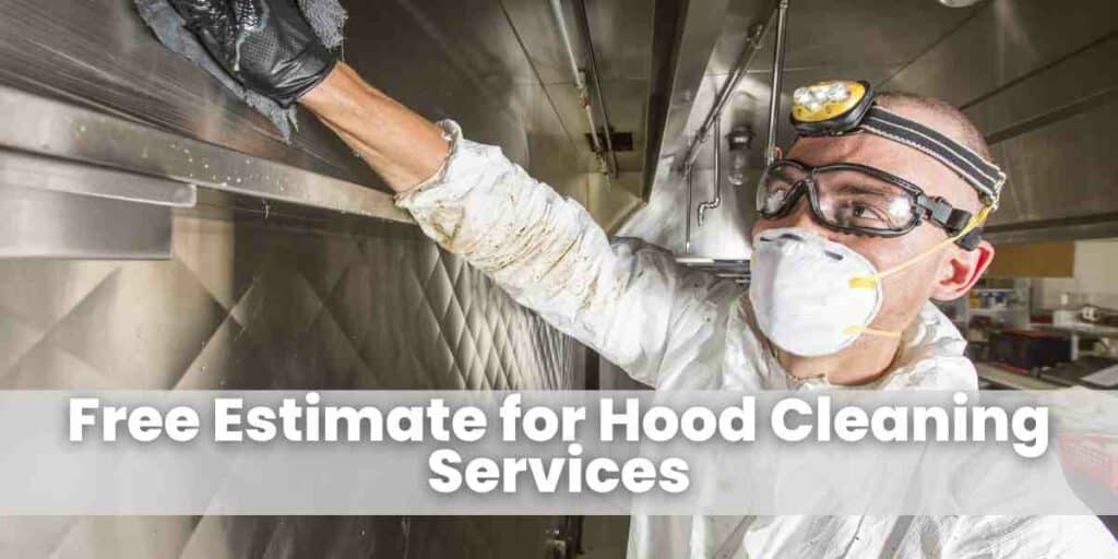 Free Estimate for Hood Cleaning Services