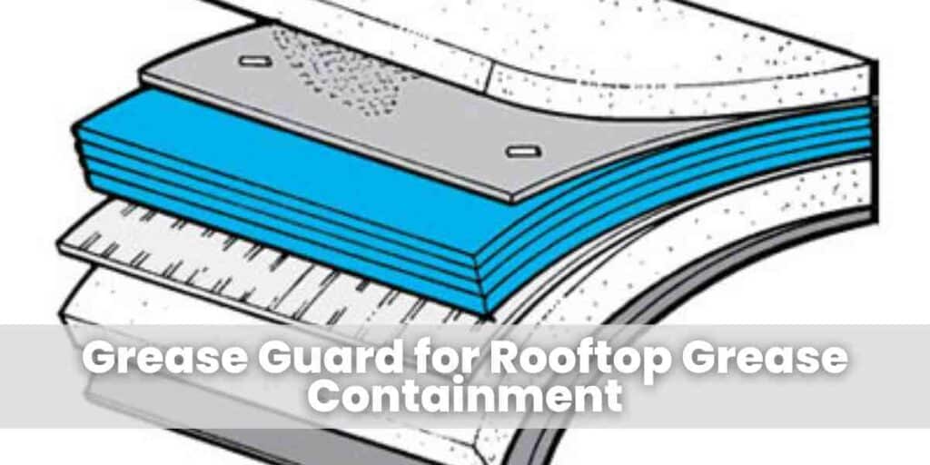 Grease Guard for Rooftop Grease Containment