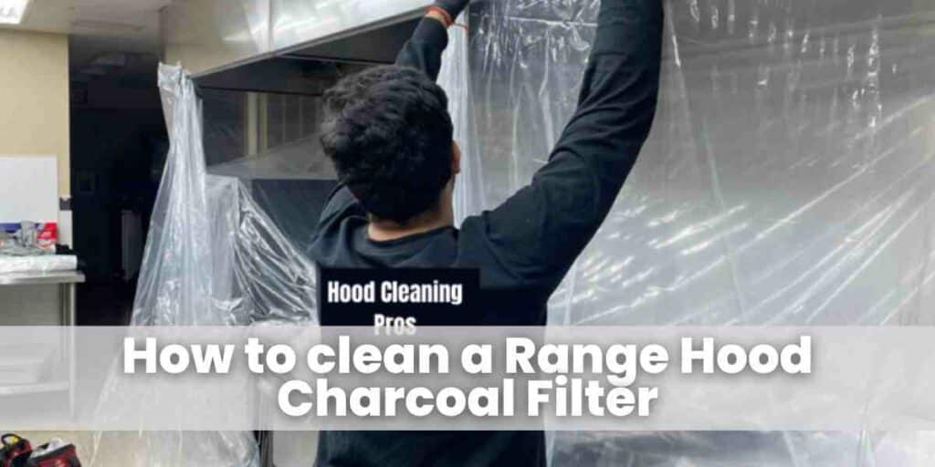 How to clean a Range Hood Charcoal Filter