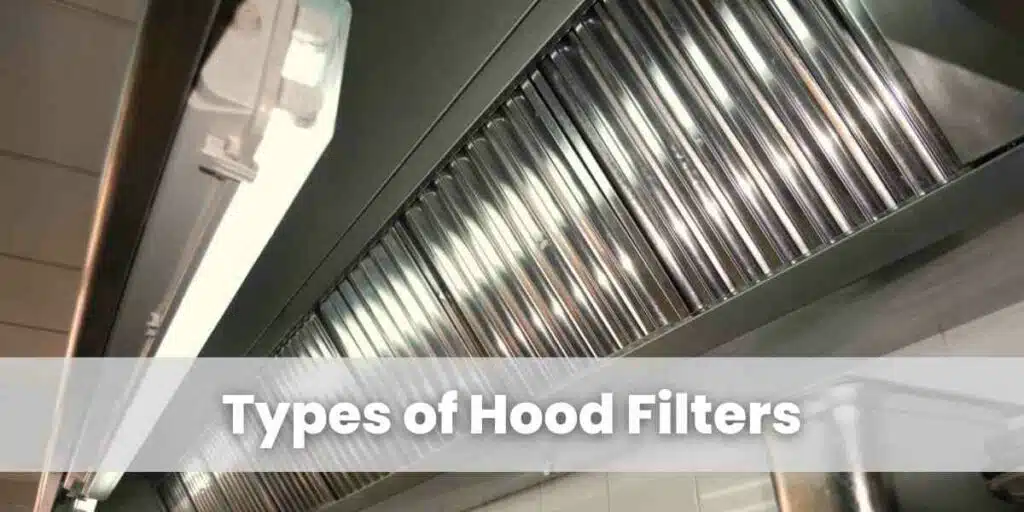 Types of Hood Filters